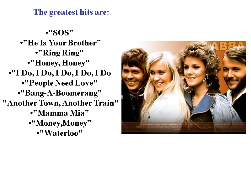 . The greatest hits are:  